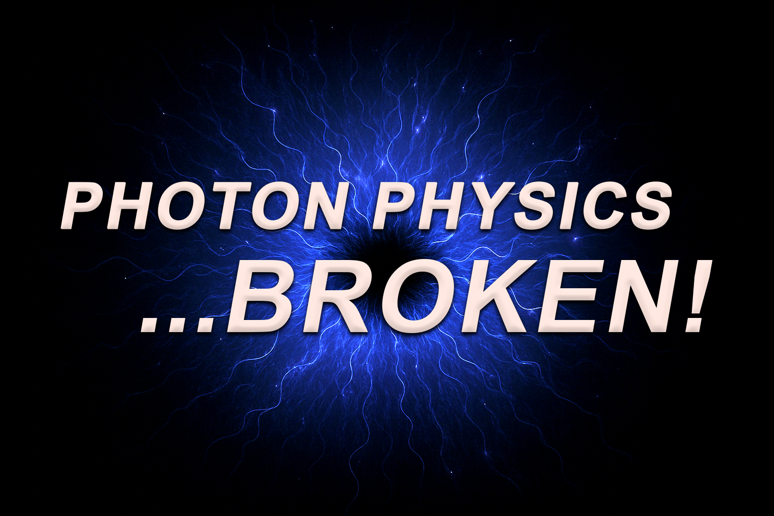 Photon Physics Broken!